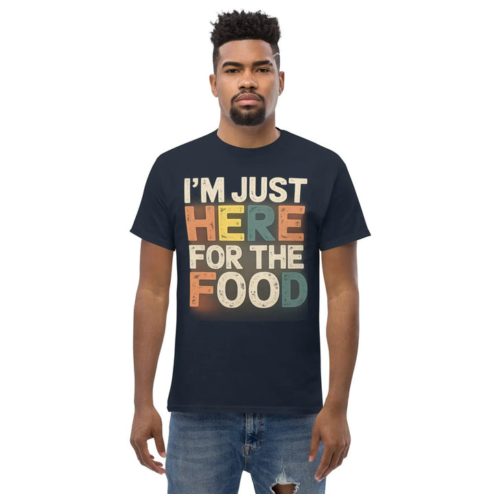 I’m Just Here for the Food Funny Unisex T-Shirt Food Lover Humor Tee