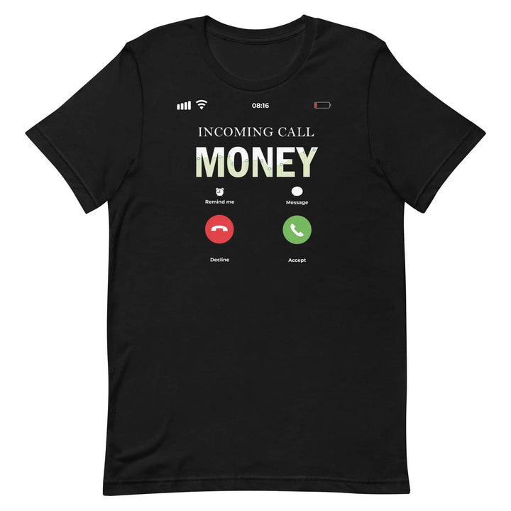 “Incoming Call: Money” Unisex T-Shirt – Hustle &amp; Grind Streetwear