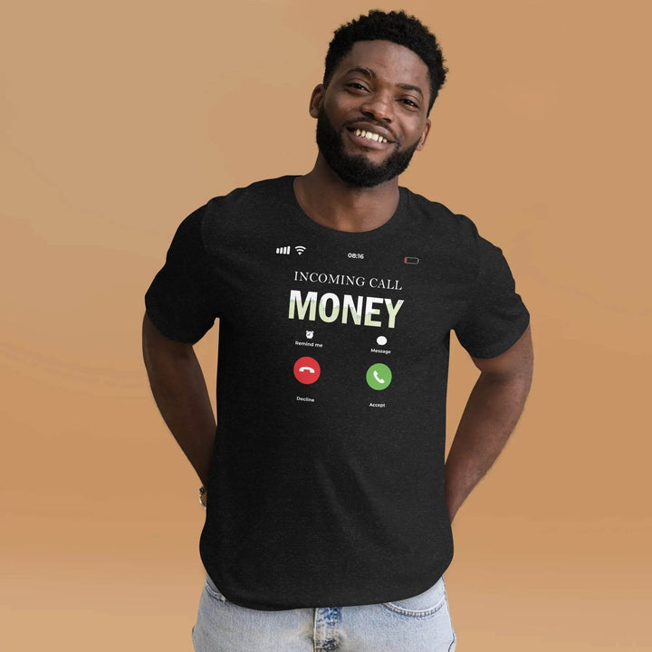 “Incoming Call: Money” Unisex T-Shirt – Hustle &amp; Grind Streetwear