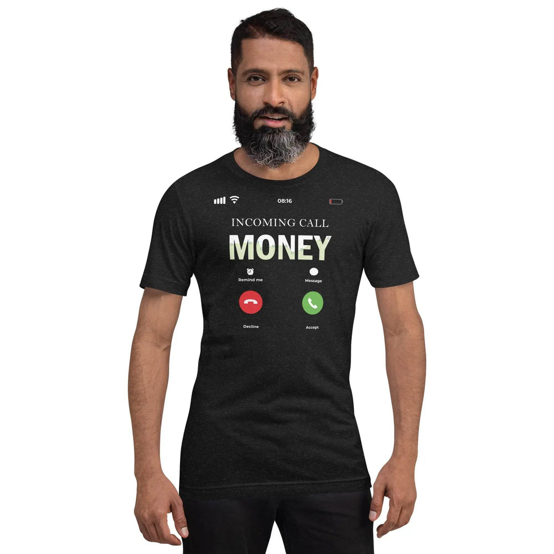 “Incoming Call: Money” Unisex T-Shirt – Hustle &amp; Grind Streetwear