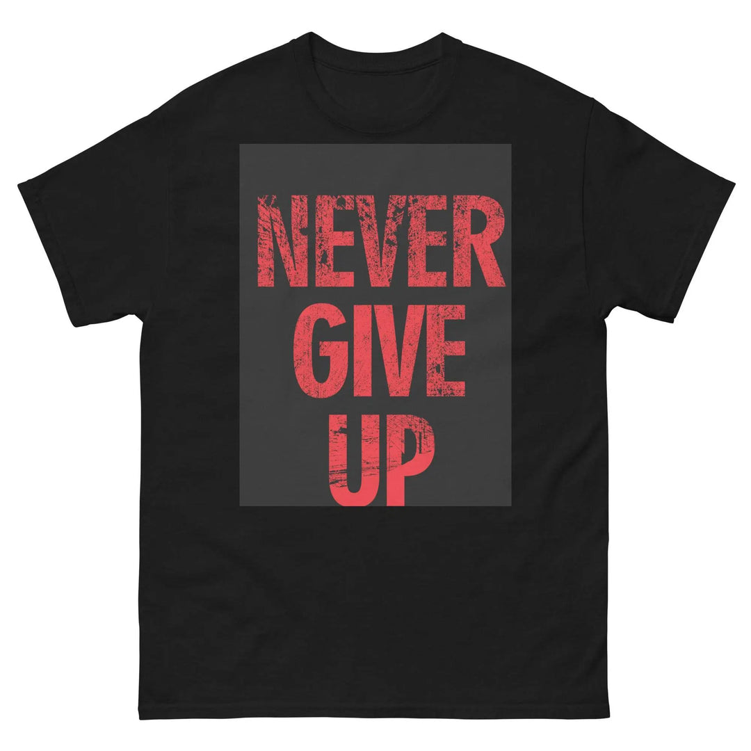Never Give Up Motivational T-Shirt