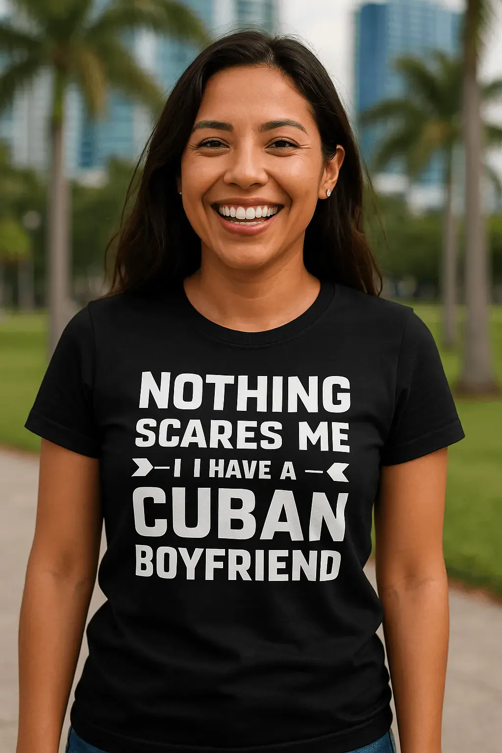 Nothing Scares Me… I Have a Cuban Boyfriend T-Shirt – Funny Latina Relationship Tee | Miami305Shirts