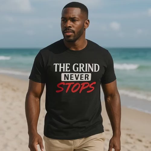 The Grind Never Stops Motivational Tshirt