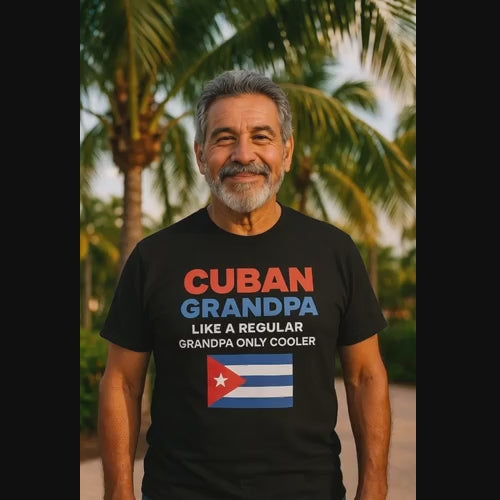 Cuban Grandpa....Like a regular grandpa....only cooler