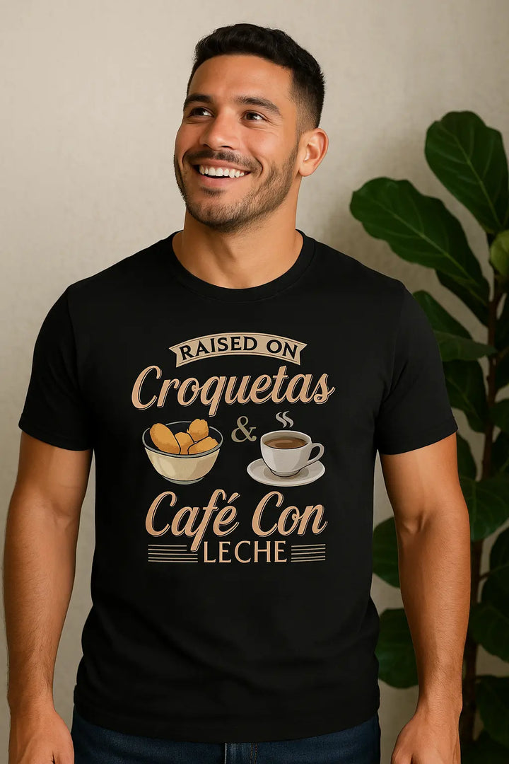 Raised on Croquetas &amp; Café Con Leche T-Shirt – Funny Cuban Foodie Tee for 305 Locals