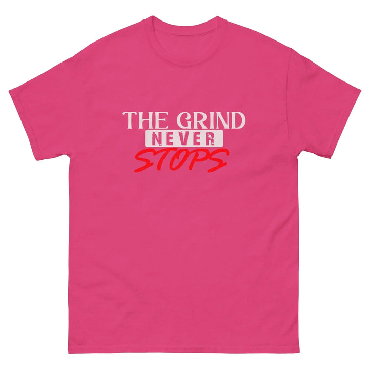 The Grind Never Stops Motivational T-Shirt