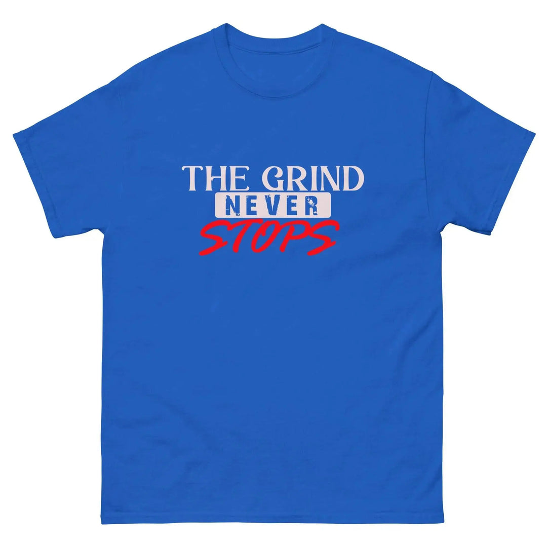 The Grind Never Stops Motivational T-Shirt