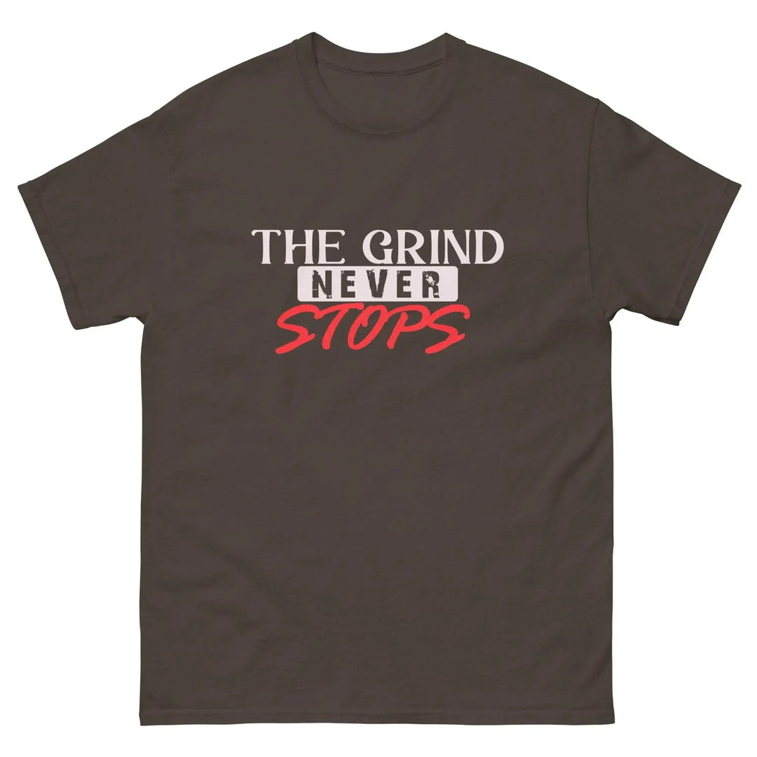 The Grind Never Stops Motivational T-Shirt