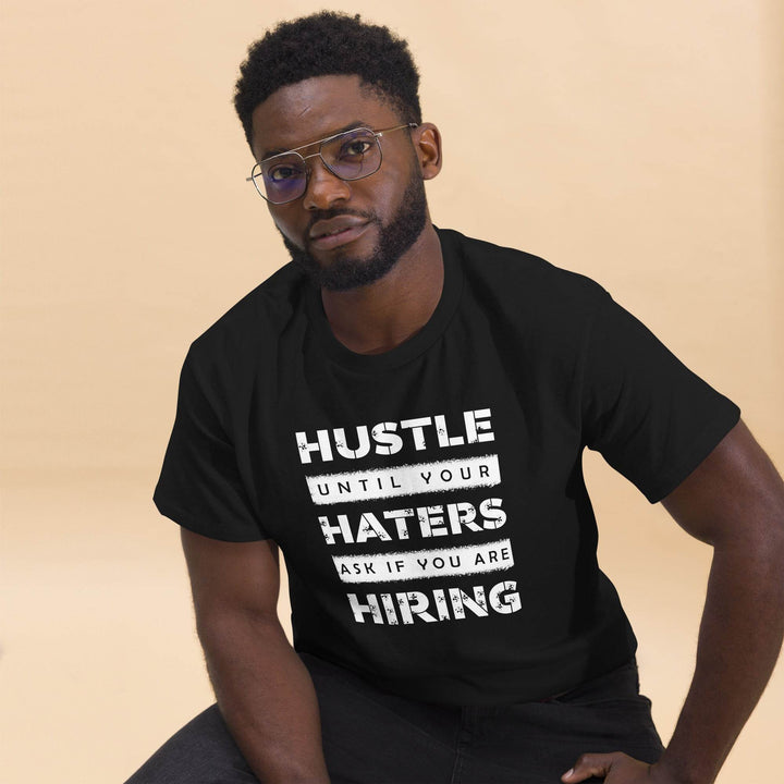 Hustle until your Haters Ask if You Are Hiring - Miami 305 Shirts