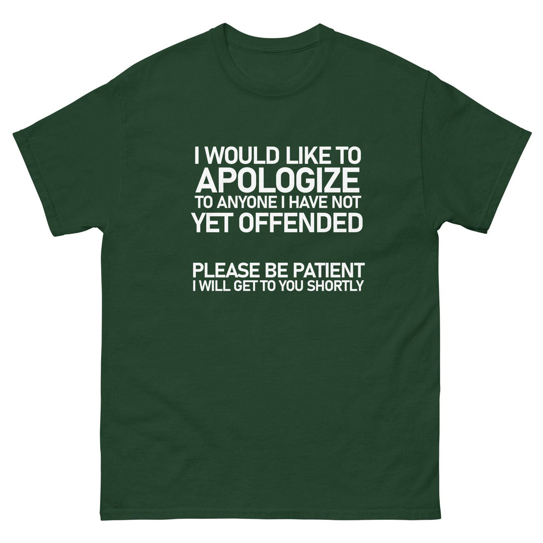 I Would Like To Apologize To Anyone I Have Not Yet Offended....Please be Patient - Miami 305 Shirts