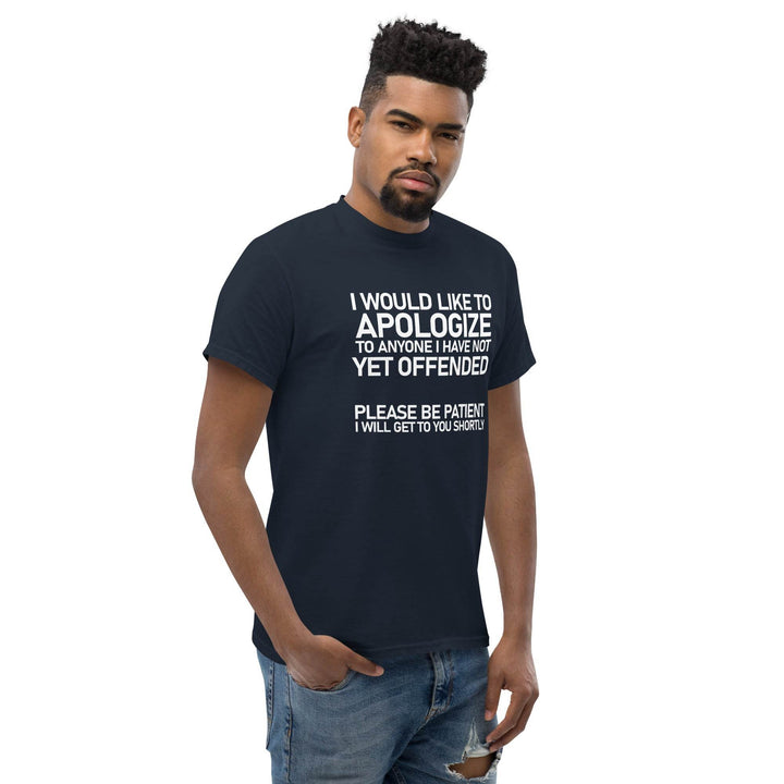 I Would Like To Apologize To Anyone I Have Not Yet Offended....Please be Patient - Miami 305 Shirts