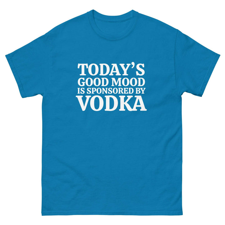 Today's Good Mood is Sponsored by Vodka - Miami 305 Shirts