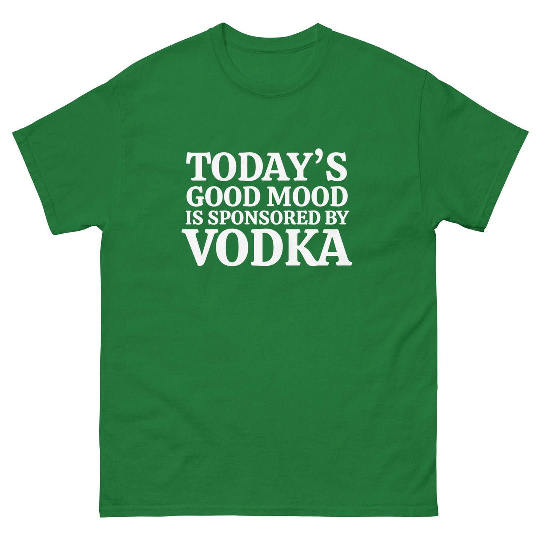 Today's Good Mood is Sponsored by Vodka - Miami 305 Shirts