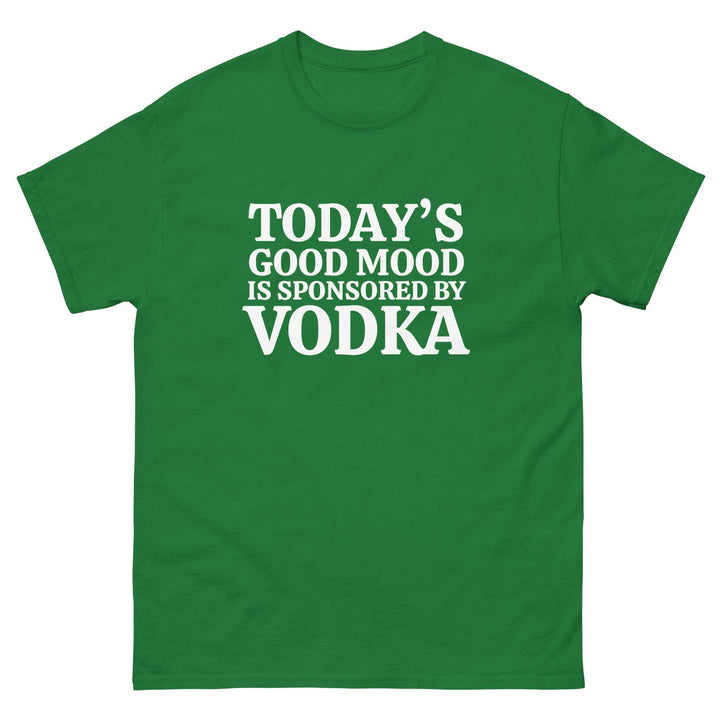 Today's Good Mood is Sponsored by Vodka - Miami 305 Shirts