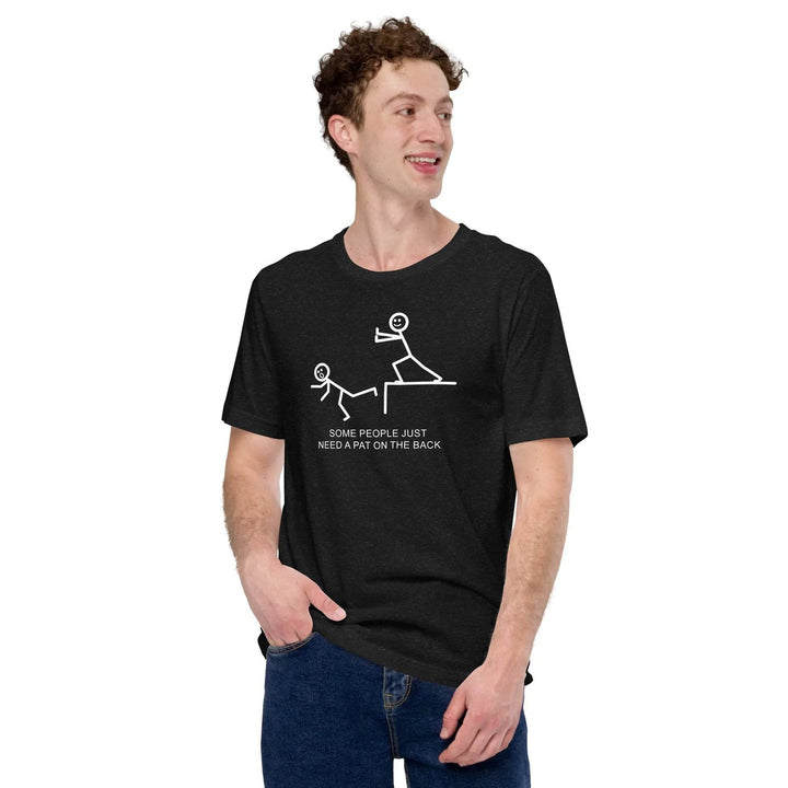Some People Just Need a Little Pat on the Back - Unisex t-shirt - Miami 305 Shirts