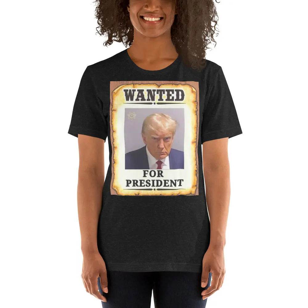 Wanted - Trump For President - Unisex t-shirt - Miami 305 Shirts