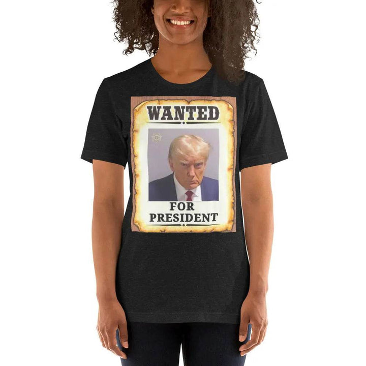 Wanted - Trump For President - Unisex t-shirt - Miami 305 Shirts