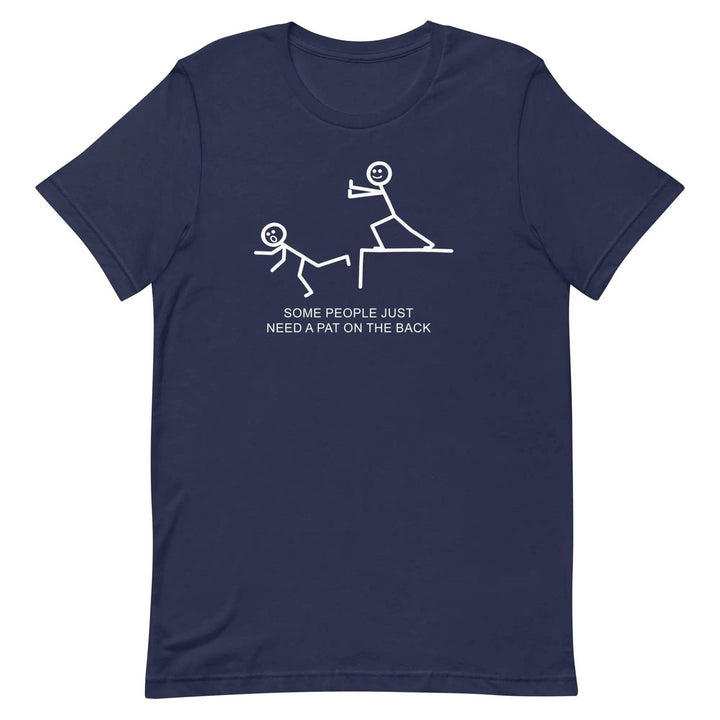Some People Just Need a Little Pat on the Back - Unisex t-shirt - Miami 305 Shirts