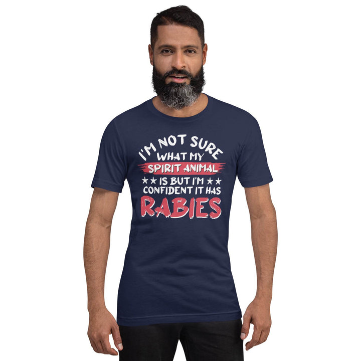 I am not sure what my spirit animal is but I'm sure it has rabies - Unisex t-shirt - Miami 305 Shirts