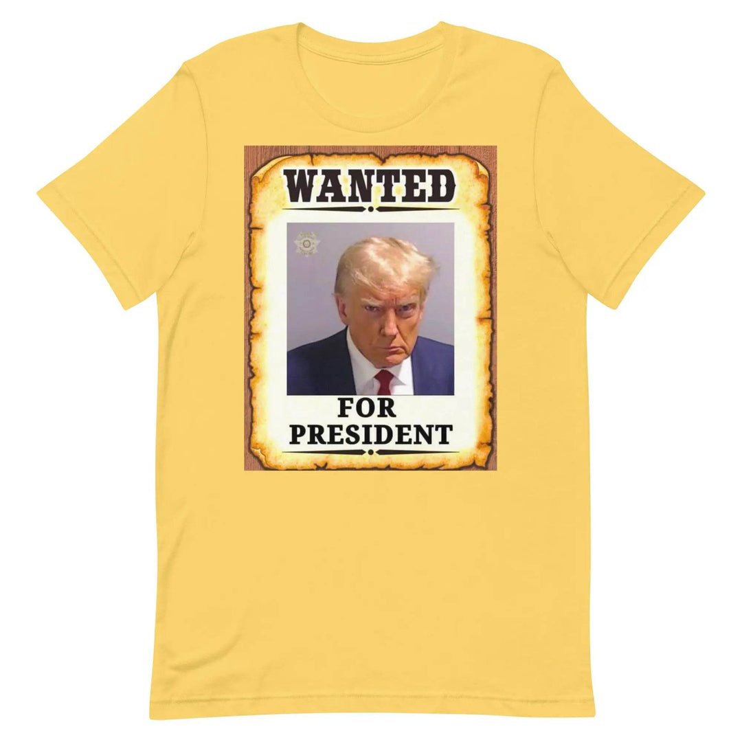 Wanted - Trump For President - Unisex t-shirt - Miami 305 Shirts