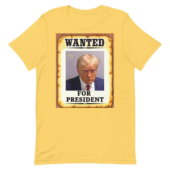 Wanted - Trump For President - Unisex t-shirt - Miami 305 Shirts