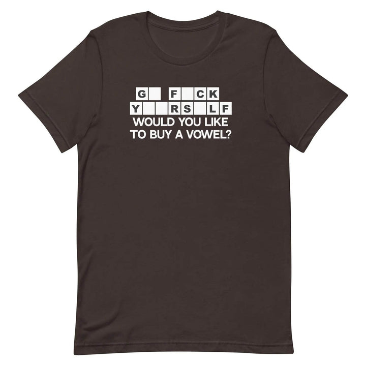 Would You Like to Buy a Vowel Funny Game Show Quote T-Shirt