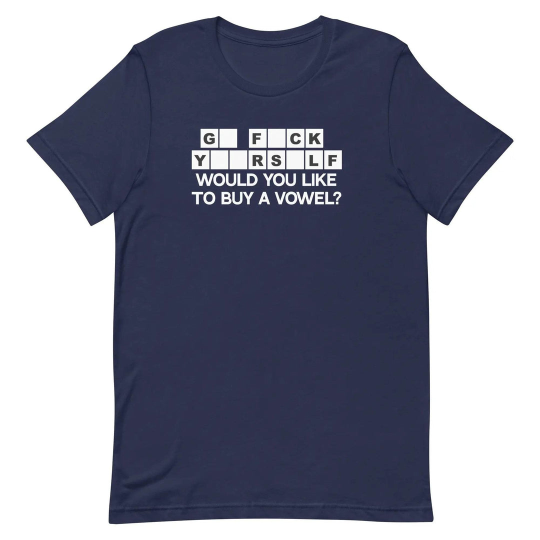 Would You Like to Buy a Vowel Funny Game Show Quote T-Shirt