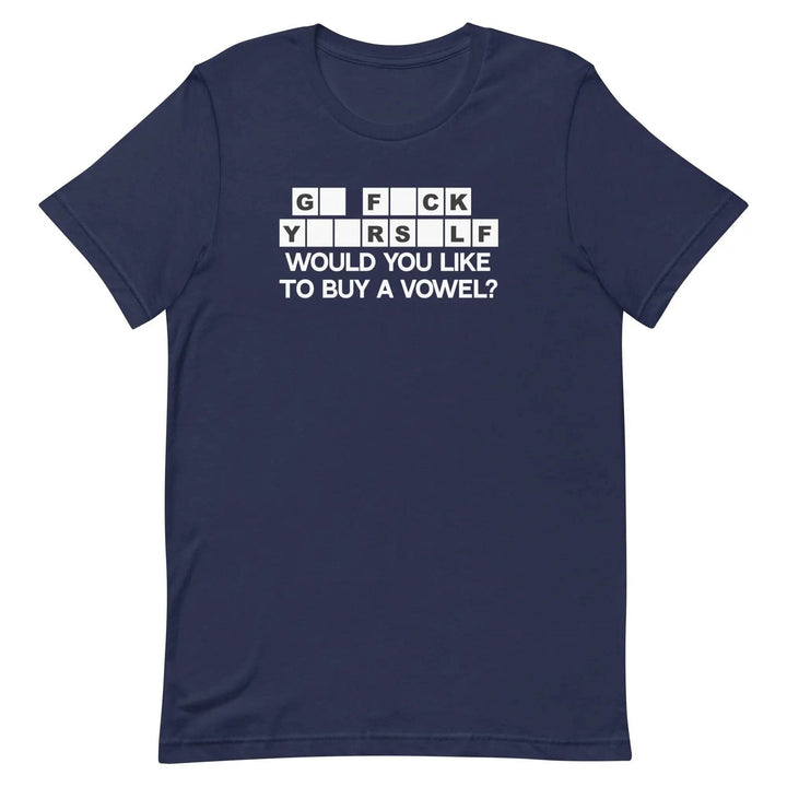 Would You Like to Buy a Vowel Funny Game Show Quote T-Shirt