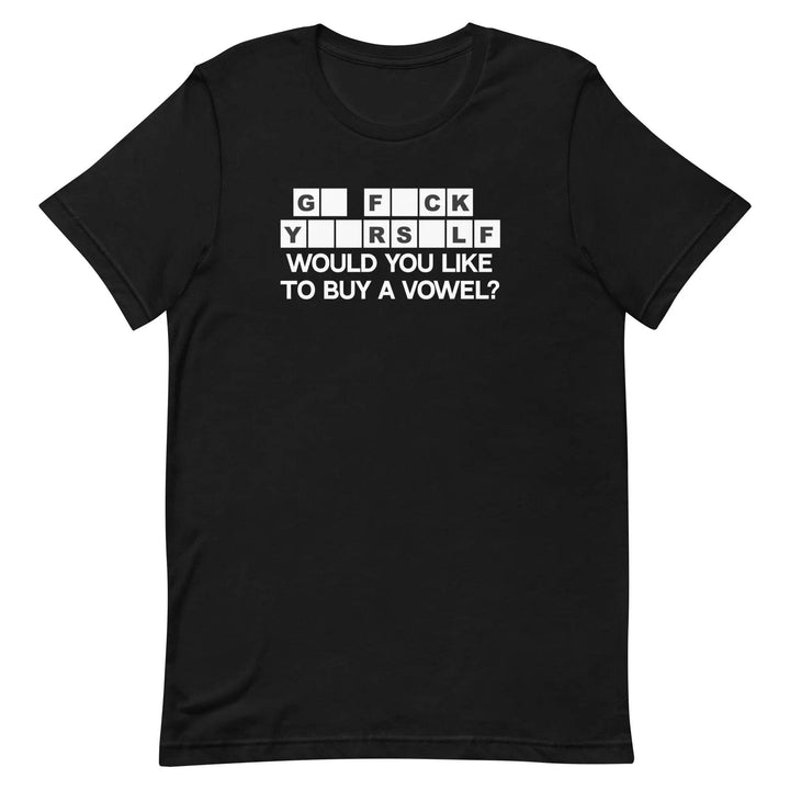 Would You Like to Buy a Vowel Funny Game Show Quote T-Shirt