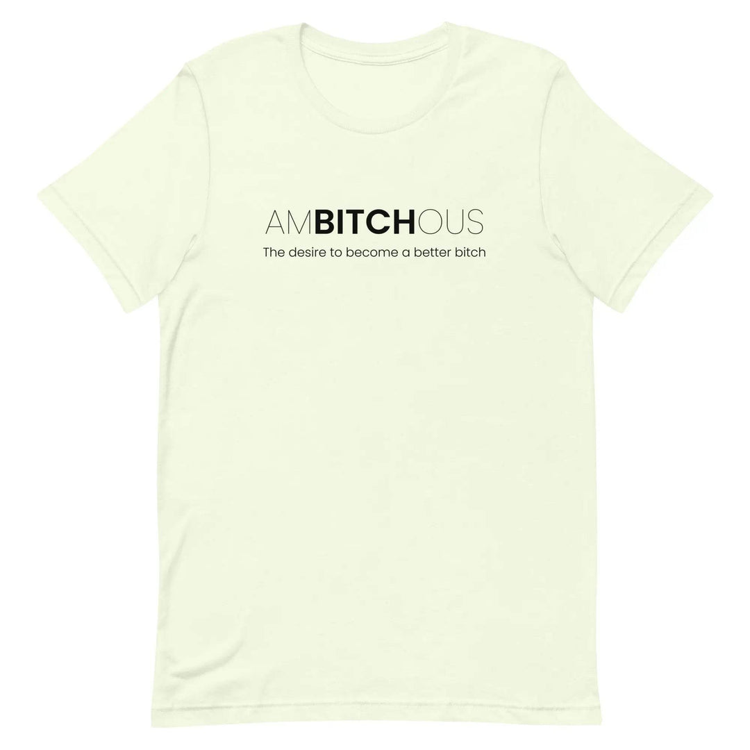 AM BITCH OUS T-Shirt – Funny Self-Improvement Graphic Tee for Sassy Women