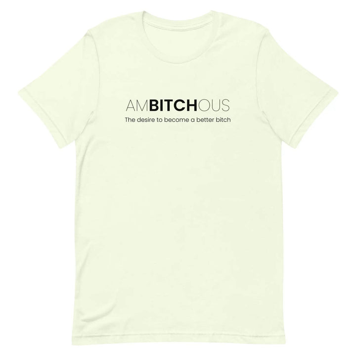 AM BITCH OUS T-Shirt – Funny Self-Improvement Graphic Tee for Sassy Women
