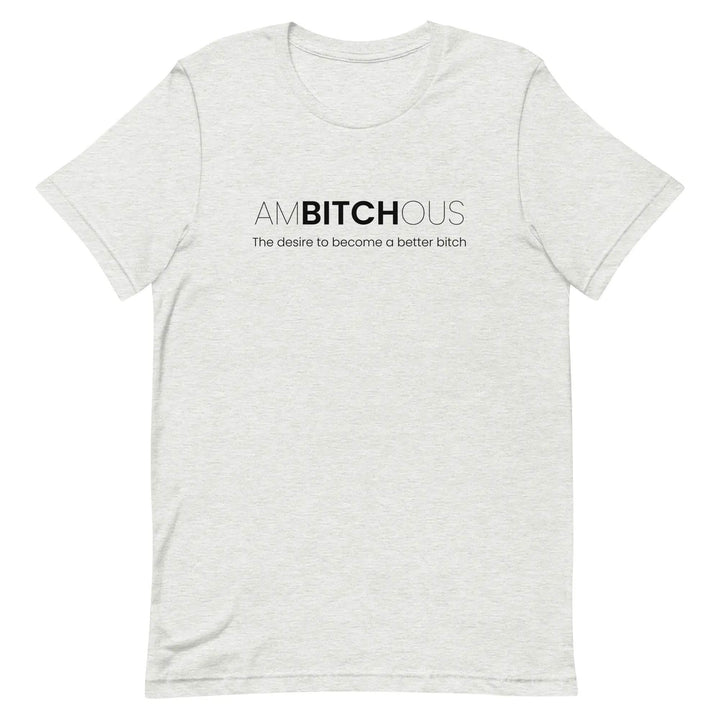 AM BITCH OUS T-Shirt – Funny Self-Improvement Graphic Tee for Sassy Women