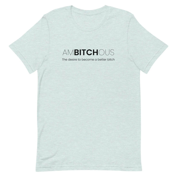 AM BITCH OUS T-Shirt – Funny Self-Improvement Graphic Tee for Sassy Women