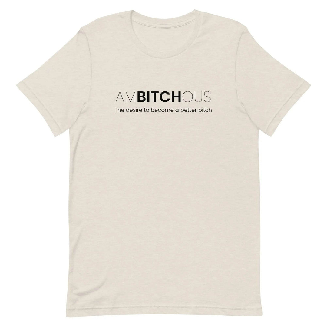 AM BITCH OUS T-Shirt – Funny Self-Improvement Graphic Tee for Sassy Women