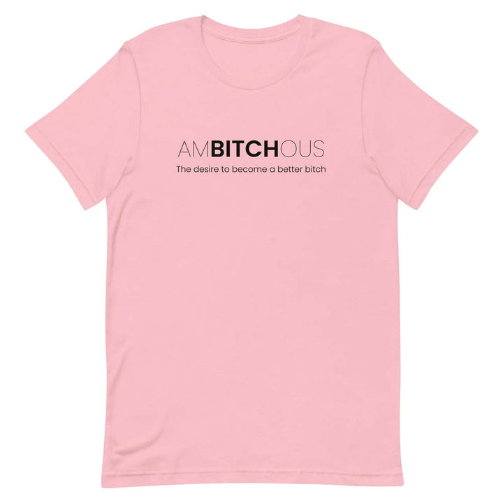 AM BITCH OUS T-Shirt – Funny Self-Improvement Graphic Tee for Sassy Women