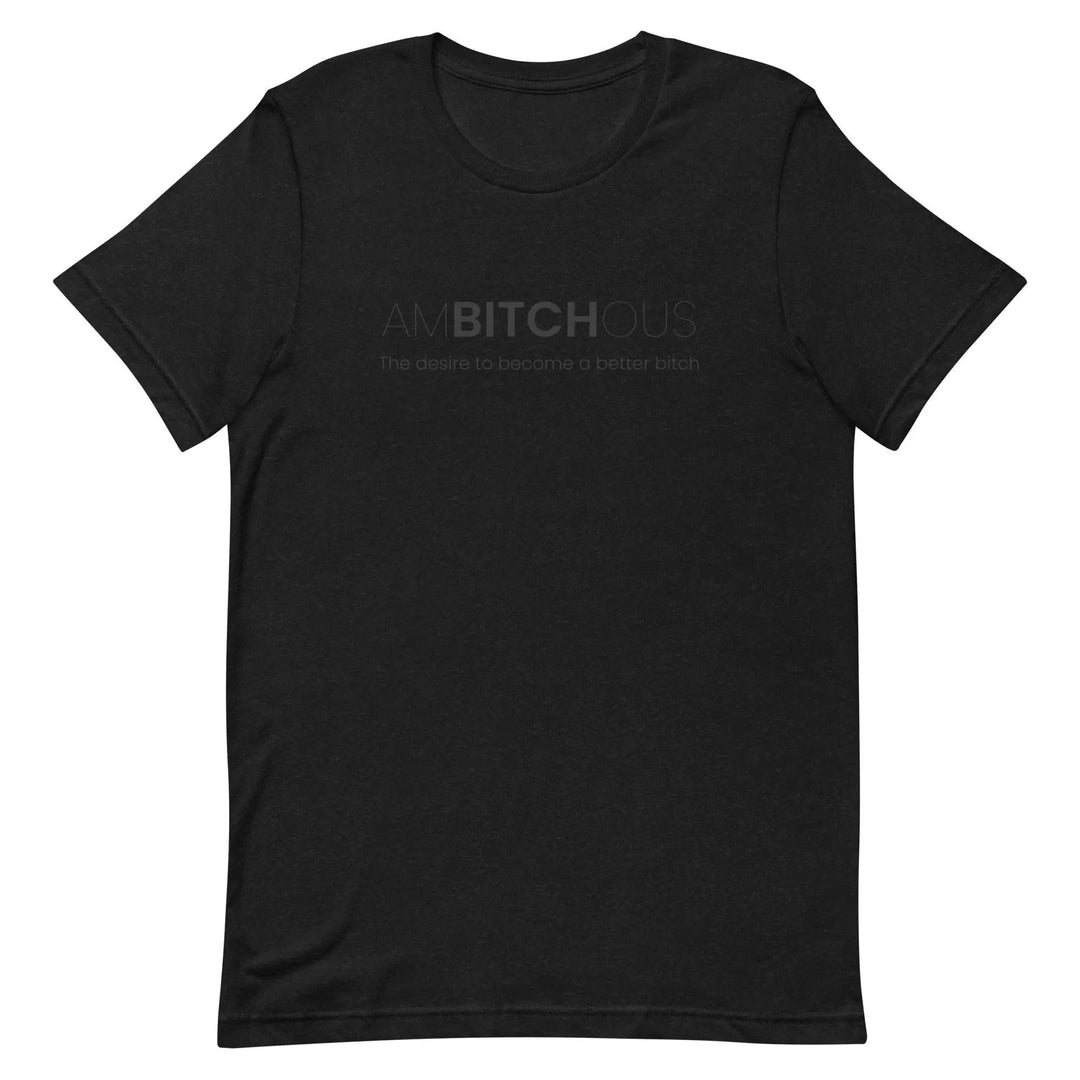 AM BITCH OUS T-Shirt – Funny Self-Improvement Graphic Tee for Sassy Women