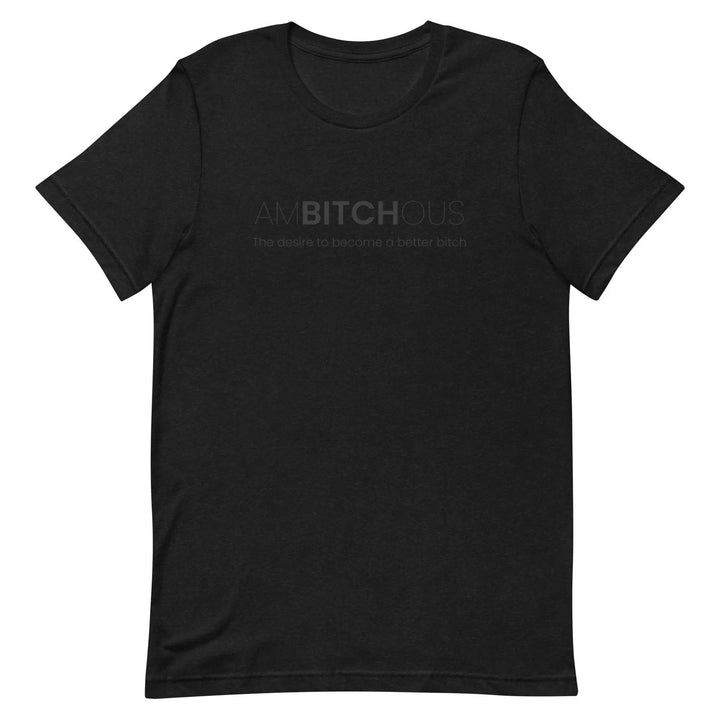 AM BITCH OUS T-Shirt – Funny Self-Improvement Graphic Tee for Sassy Women