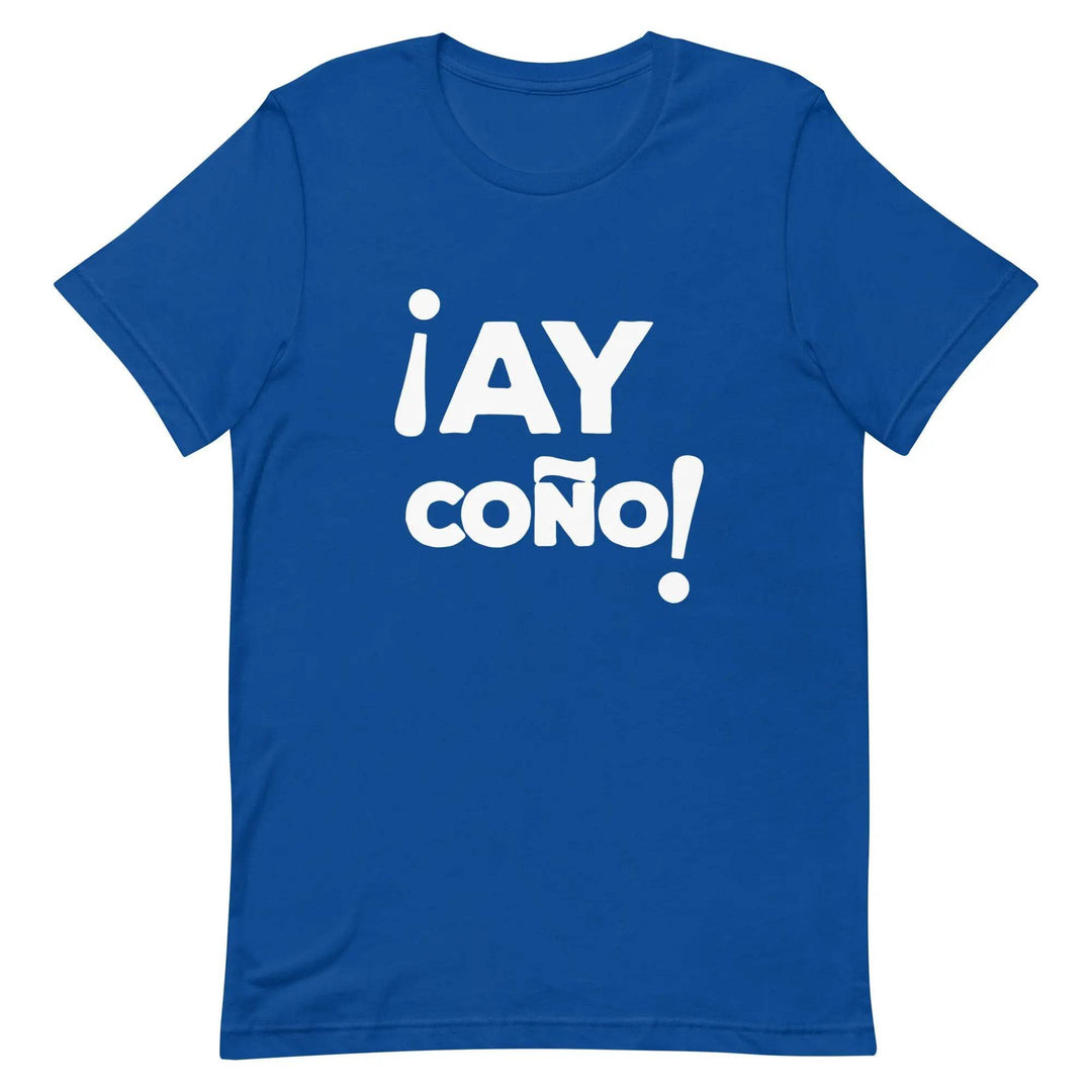 AY COÑO Cuban Slang T-Shirt – Funny Spanglish Latin Humor Tee for Men &amp; Women