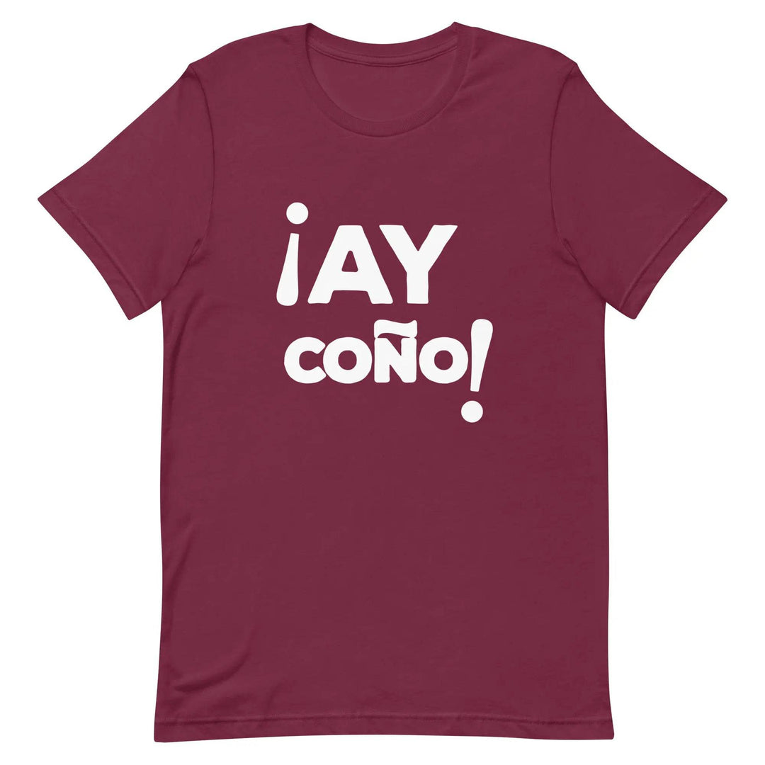 AY COÑO Cuban Slang T-Shirt – Funny Spanglish Latin Humor Tee for Men &amp; Women