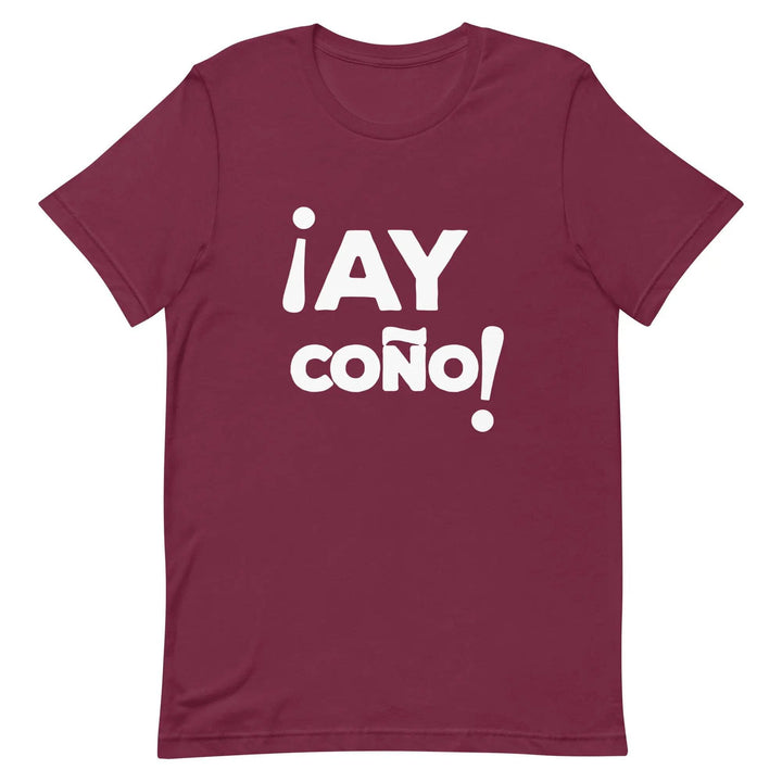 AY COÑO Cuban Slang T-Shirt – Funny Spanglish Latin Humor Tee for Men &amp; Women