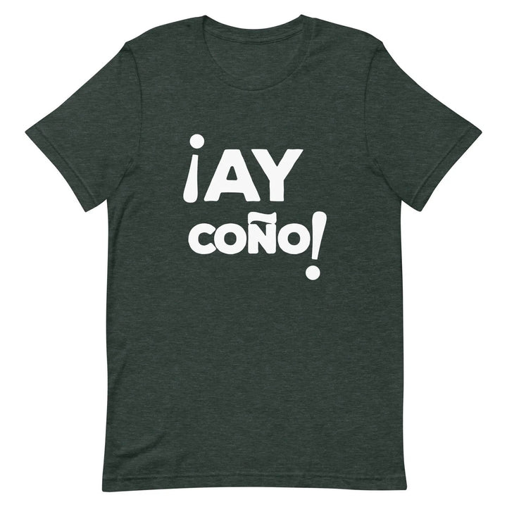 AY COÑO Cuban Slang T-Shirt – Funny Spanglish Latin Humor Tee for Men &amp; Women