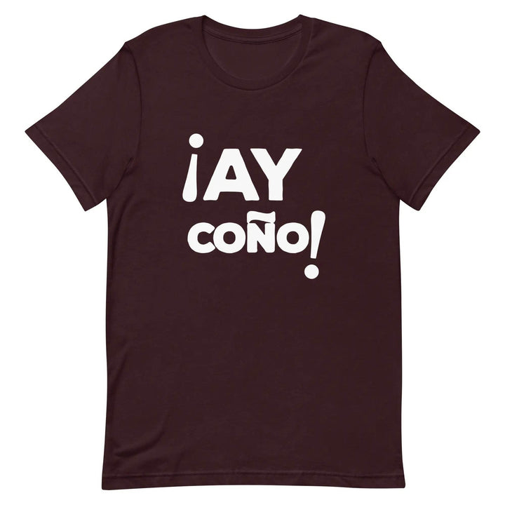 AY COÑO Cuban Slang T-Shirt – Funny Spanglish Latin Humor Tee for Men &amp; Women
