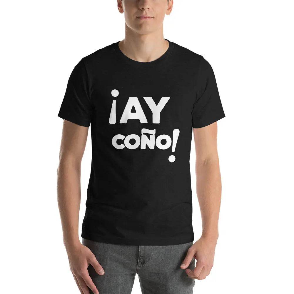 AY COÑO Cuban Slang T-Shirt – Funny Spanglish Latin Humor Tee for Men &amp; Women