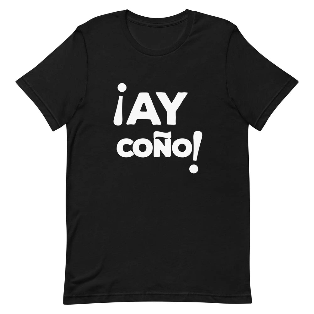 AY COÑO Cuban Slang T-Shirt – Funny Spanglish Latin Humor Tee for Men & Women