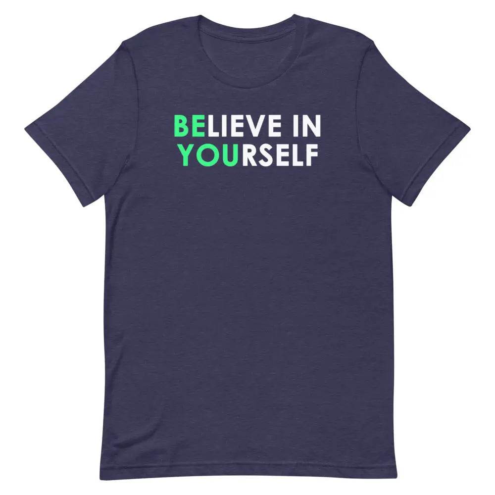 Believe in Yourself T-Shirt – Motivational Positive Affirmation Tee for Men &amp; Women
