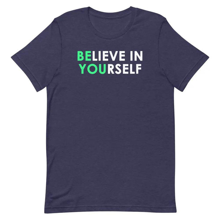 Believe in Yourself T-Shirt – Motivational Positive Affirmation Tee for Men &amp; Women