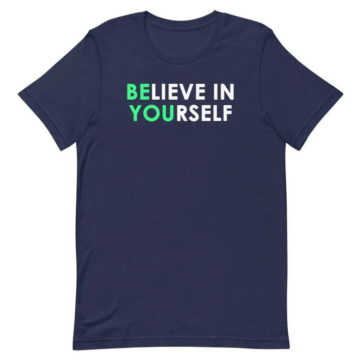 Believe in Yourself T-Shirt – Motivational Positive Affirmation Tee for Men &amp; Women