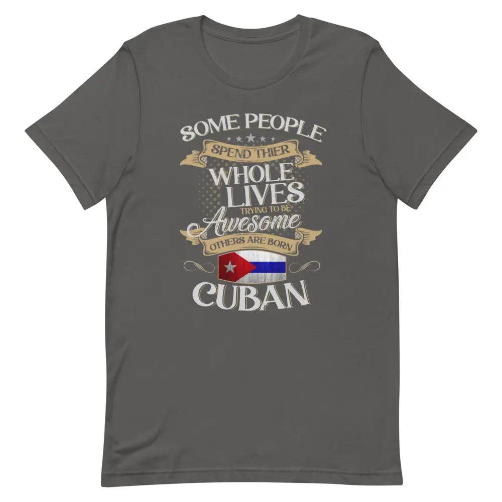 Born Cuban T-Shirt – Funny Cuban Pride Tee for Latinos with Attitude