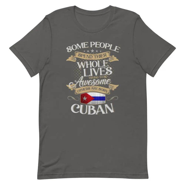 Born Cuban T-Shirt – Funny Cuban Pride Tee for Latinos with Attitude