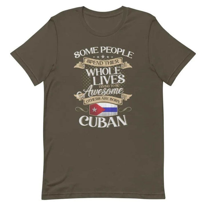 Born Cuban T-Shirt – Funny Cuban Pride Tee for Latinos with Attitude